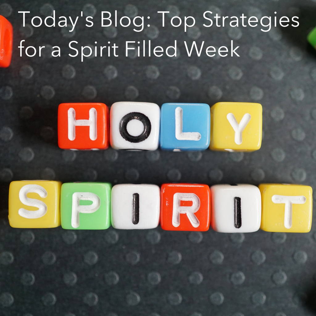 Top Strategies for a Spirit Filled Week